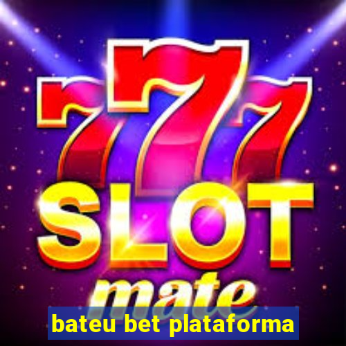 bateu bet plataforma