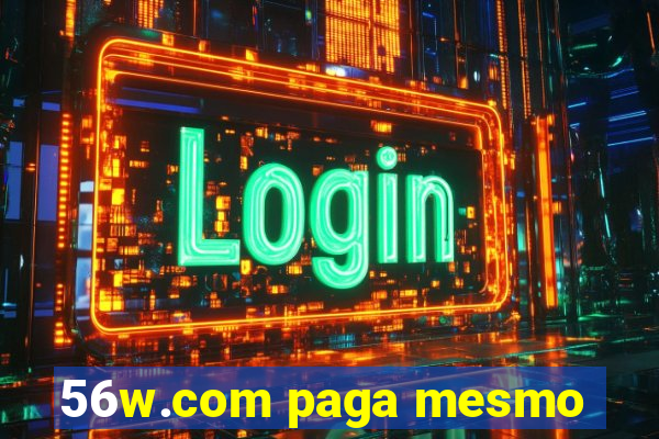 56w.com paga mesmo