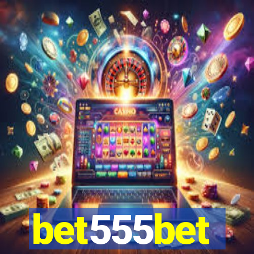 bet555bet