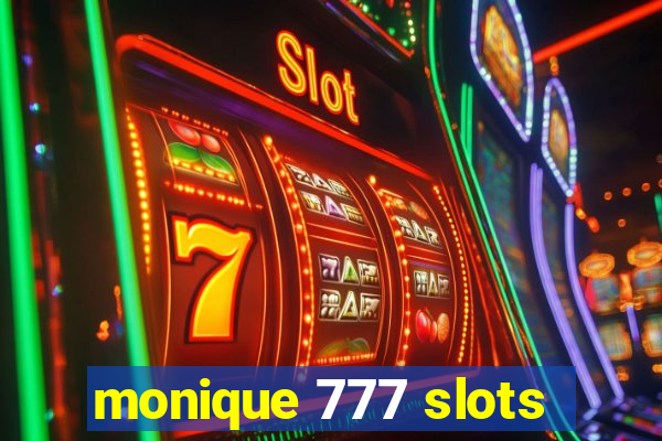 monique 777 slots