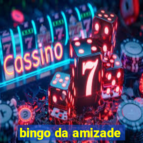 bingo da amizade