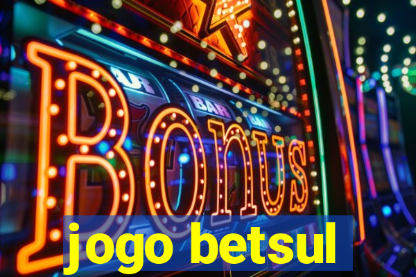 jogo betsul