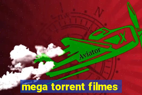 mega torrent filmes