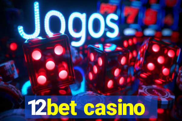 12bet casino