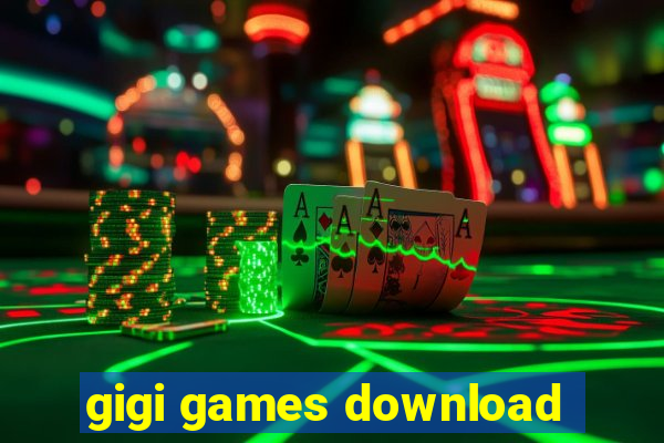 gigi games download