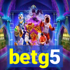 betg5