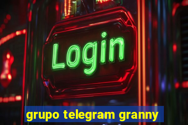 grupo telegram granny