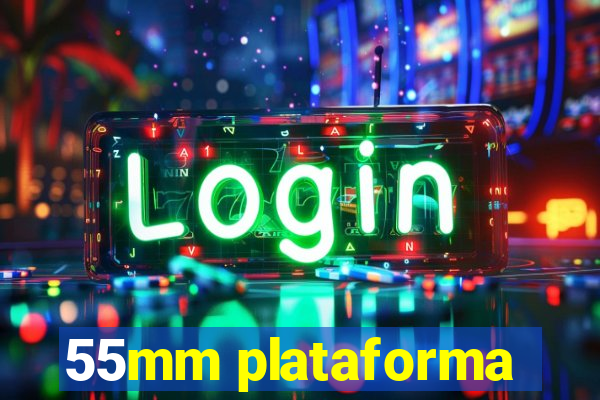 55mm plataforma