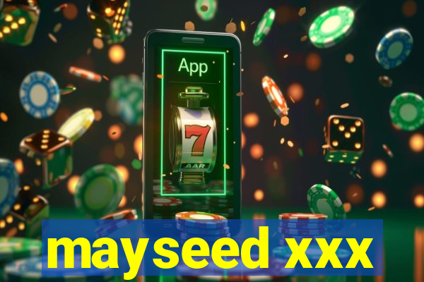 mayseed xxx