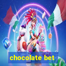 chocolate bet