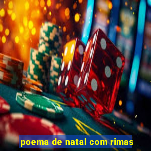 poema de natal com rimas