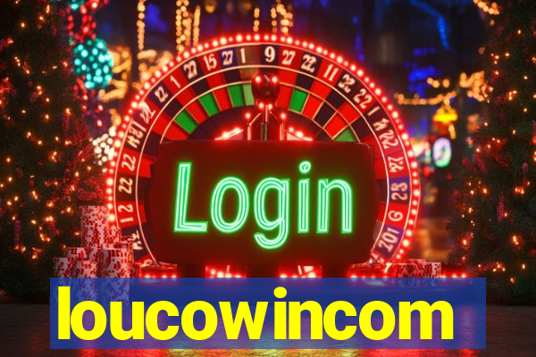 loucowincom