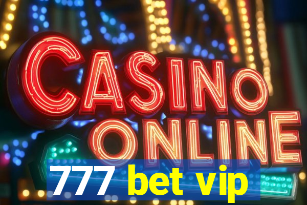 777 bet vip