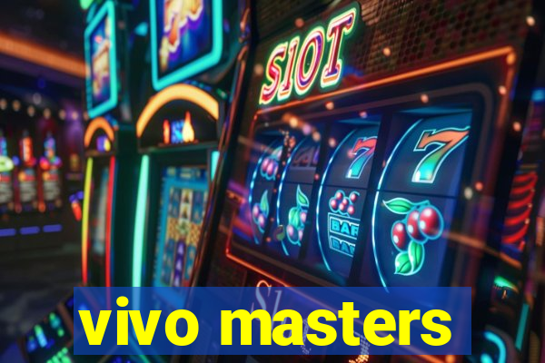 vivo masters