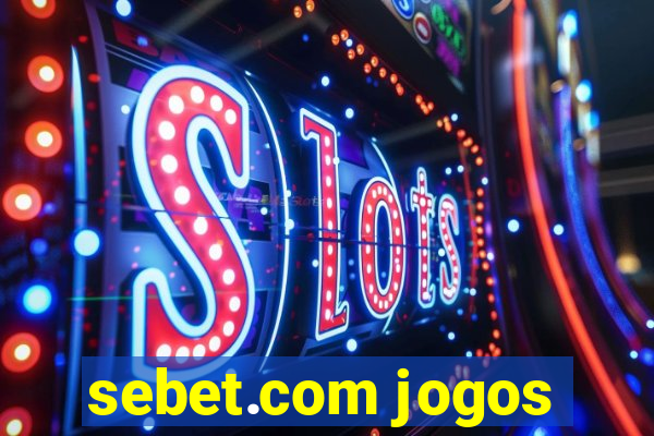 sebet.com jogos