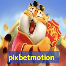 pixbetmotion