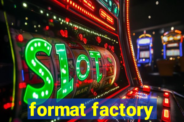 format factory