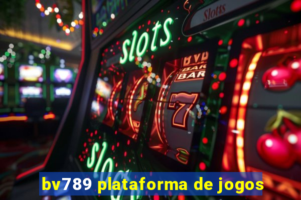 bv789 plataforma de jogos