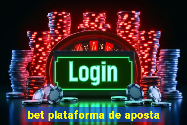 bet plataforma de aposta