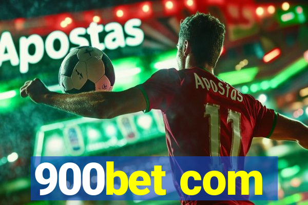 900bet com