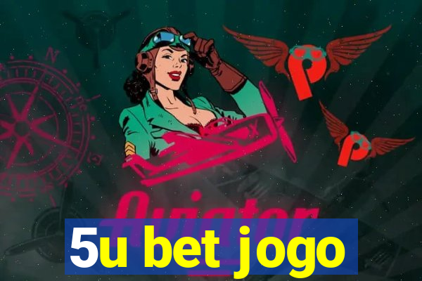 5u bet jogo