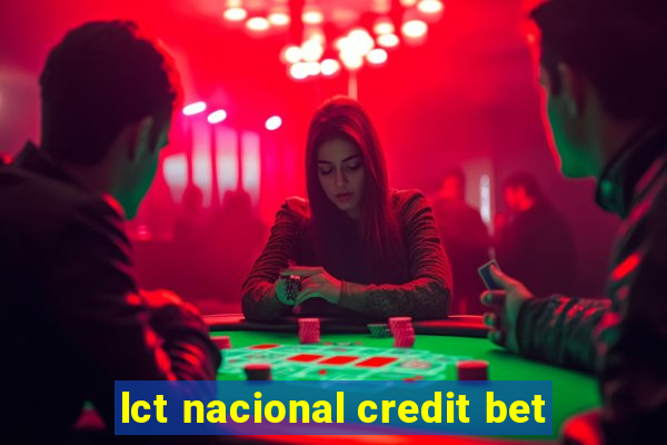 lct nacional credit bet