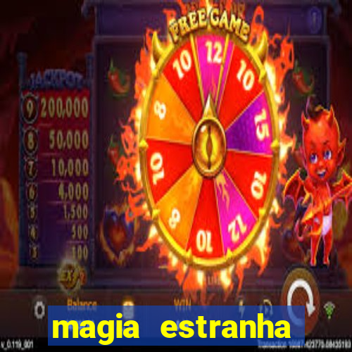 magia estranha filme completo dublado online