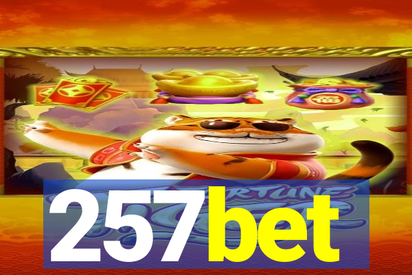 257bet