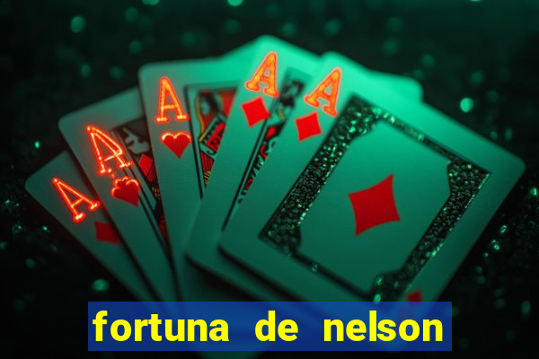 fortuna de nelson wilians advogados