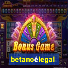 betanoélegal