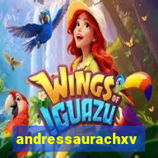 andressaurachxvideos