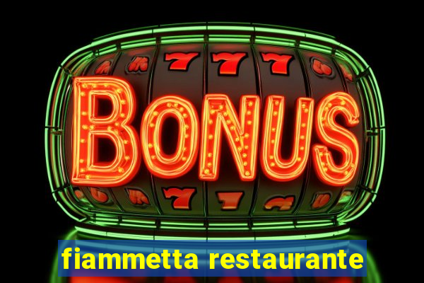 fiammetta restaurante