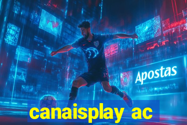 canaisplay ac