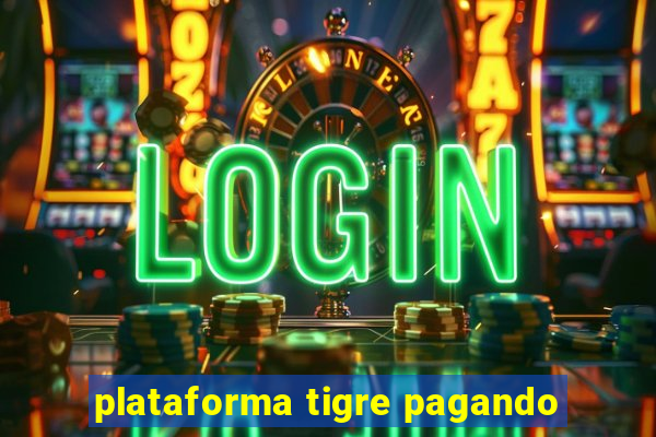 plataforma tigre pagando