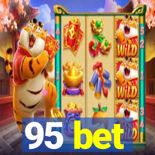 95 bet