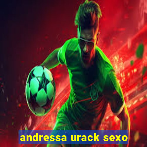 andressa urack sexo