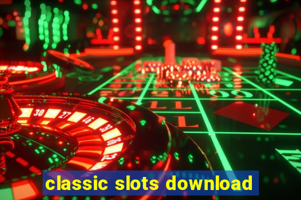 classic slots download