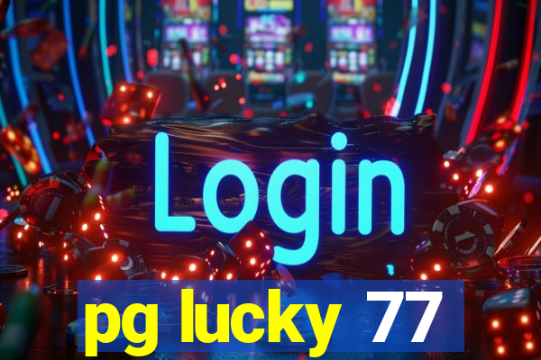 pg lucky 77