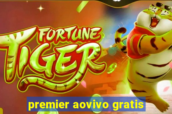 premier aovivo gratis