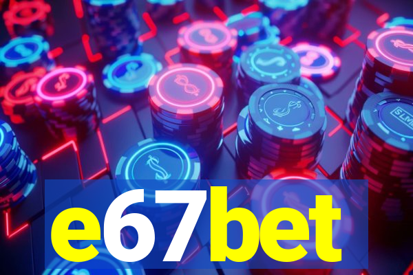 e67bet