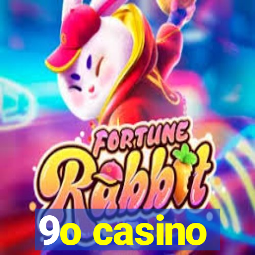 9o casino