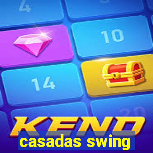 casadas swing