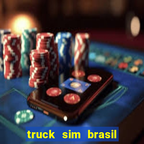 truck sim brasil dinheiro infinito