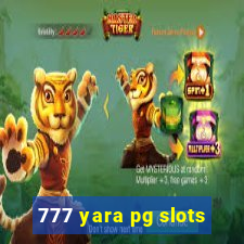 777 yara pg slots