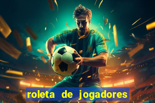 roleta de jogadores do fifa 23 roleta