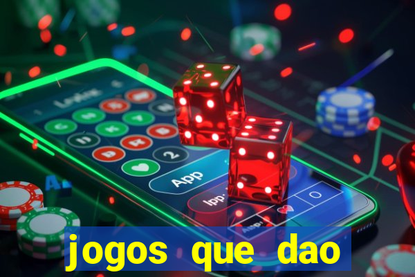 jogos que dao dinheiro sem deposito