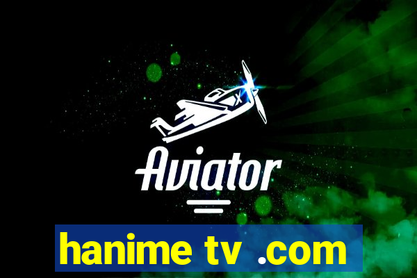 hanime tv .com