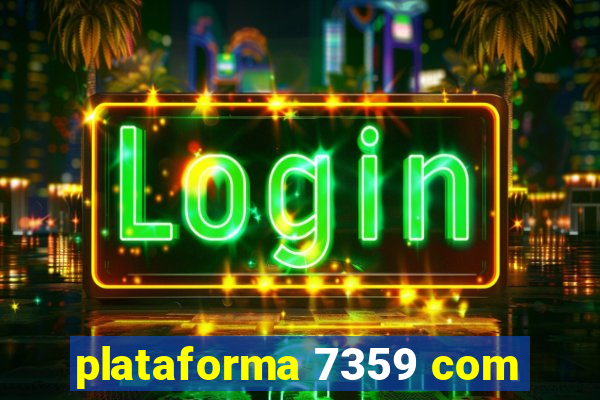 plataforma 7359 com