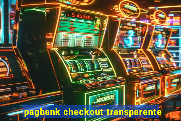 pagbank checkout transparente