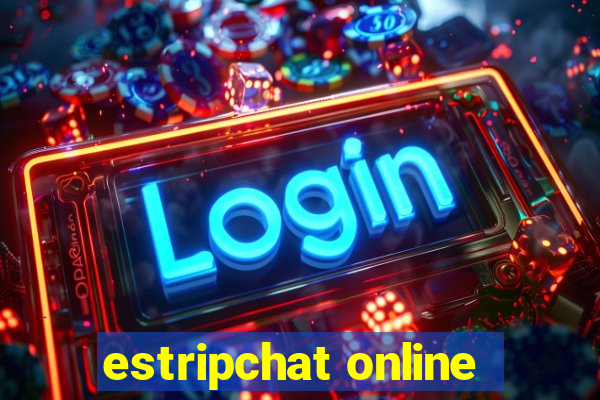 estripchat online